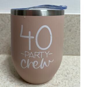 Stemless Wine Glass Insulated Stainless Steel with lid “40 Party Crew” 12 oz